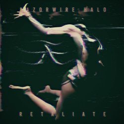 Razorwire Halo - Retaliate (2018) [EP]