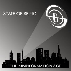 State Of Being - The Misinformation Age (2016)