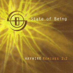 State Of Being - Haywire | Remixes 2:2 (2005) [EP]