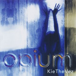 KieTheVez - Opium (1997)