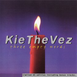 KieTheVez - Three Empty Words (US Version) (1997)