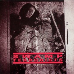 Swamp Terrorists - He Is Guilty (1988) [EP]