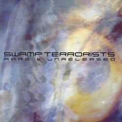 Swamp Terrorists - Rare And Unreleased (1999)