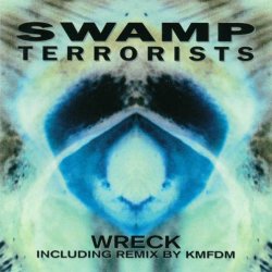 Swamp Terrorists - Wreck (1996) [EP]