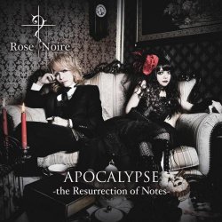 Rose Noire - Apocalypse (The Resurrection Of Notes) (2013)