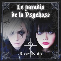 Rose Noire - Le Paradis De La Psychose (2011) [EP]