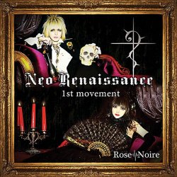 Rose Noire - Neo Renaissance: 1st Movement (2012)