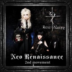 Rose Noire - Neo Renaissance: 2nd Movement (2012)