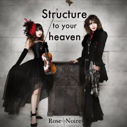 Rose Noire - Structure To Your Heaven (2016) [EP]