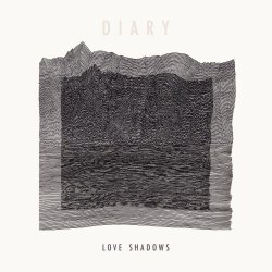 Diary - Love Shadows (2017) [EP]