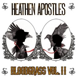 Heathen Apostles - Bloodgrass Vol. II (2018) [EP]