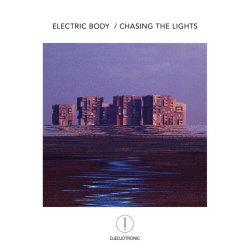 Djedjotronic - Electric Body / Chasing The Lights (2018) [Single]