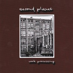 Second Planet - Work Processing (2012)