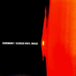 Ceremony & Screen Vinyl Image - Ceremony & Screen Vinyl Image (2008) [Split]