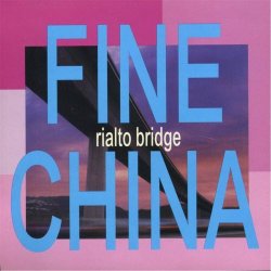 Fine China - Rialto Bridge (1997) [EP]