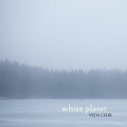 Veda Celik - White Planet (2017)