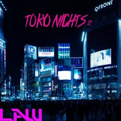 LAW - Tokyo Nights (2018) [EP]