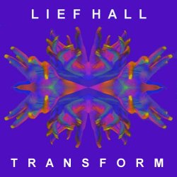 Lief Hall - Transform (2015) [EP]