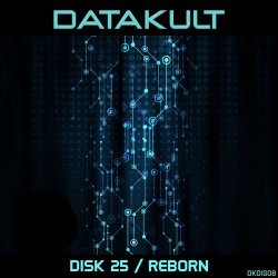 Datakult - Disk 25 / Reborn (2018) [EP]