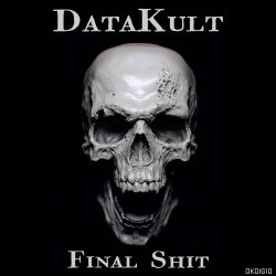 Datakult - Final Shit (2018) [EP]