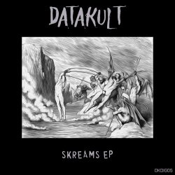 Datakult - Skreams (2017) [EP]
