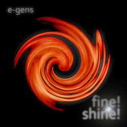 E-Gens - Fine! Shine! (2010)