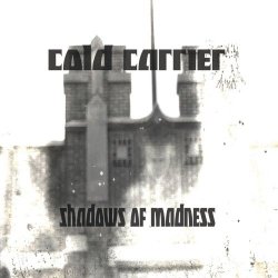 Cold Carrier - Shadows Of Madness (2018)