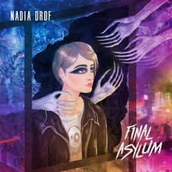 Nadia Drof - Final Asylum (2018) [EP]