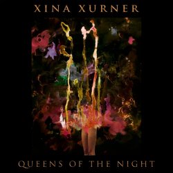Xina Xurner - Queens Of The Night (2018)