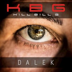 Kill Bill G - Dalek (2018)