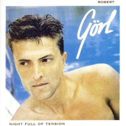 Robert Görl - Night Full Of Tension (1993)