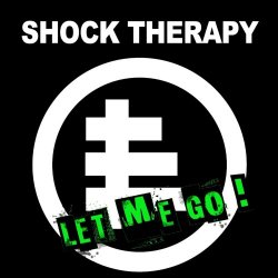 Shock Therapy - Let Me Go! (V. 2018) (2018) [Single]