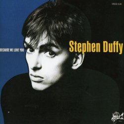 Stephen Duffy - Because We Love You (1986)