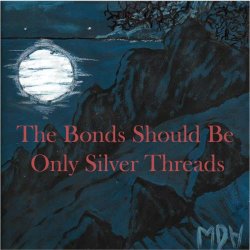 Christine Plays Viola - The Bonds Should Be Only Silver Threads (2018) [EP]