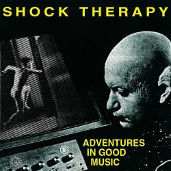 Shock Therapy - Adventures In Good Music (1992)