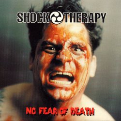 Shock Therapy - No Fear Of Death (1997)