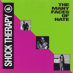 Shock Therapy - The Many Faces Of Hate (1993) [EP]