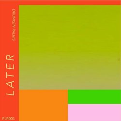 Drunken Palms - Later (2017) [EP]