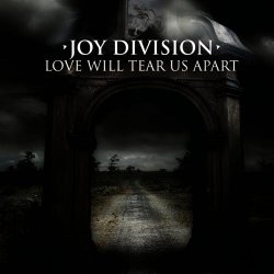 Joy Division - Love Will Tear Us Apart (1980 Martin Hannett Versions) (2009) [Single]