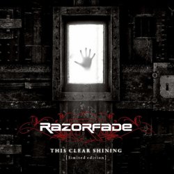 Razorfade - This Clear Shining (2010) [2CD]