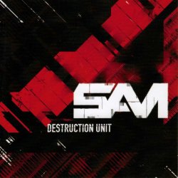 SAM - Destruction Unit (2009)