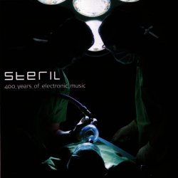 Steril - 400 Years Of Electronic Music (2006)
