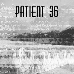 Patient 36 - Ein Kleiner Tod (2018) [EP]