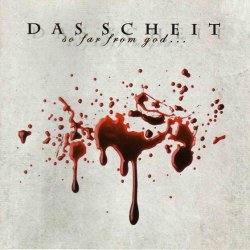 Das Scheit - So Far From God ...So Close To You (2008)