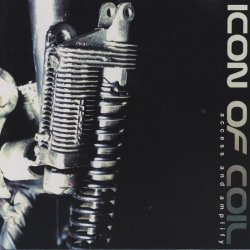 Icon Of Coil - Access And Amplify (2002) [EP]