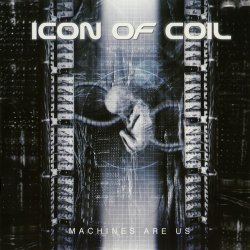 Icon Of Coil - Machines Are Us (2004) [2CD]