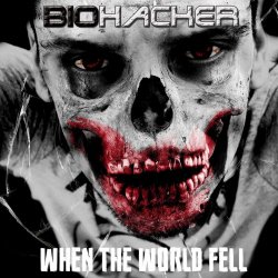 Biohacker - When The World Fell (2018) [EP]
