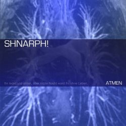SHNARPH! - Atmen (2004) [EP]