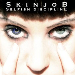 SkinjoB - Selfish Discipline (2011)