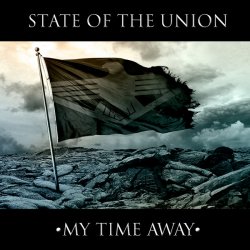 State Of The Union - My Time Away (2014)